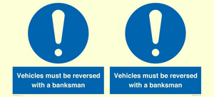 Vehicles must be reversed with a banksman